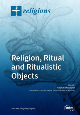 Religion, Ritual And Ritualistic Objects