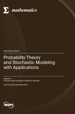 Probability Theory And Stochastic Modeling With Applications