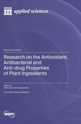 Research On The Antioxidant, Antibacterial And Anti-Drug Properties Of Plant Ingredients