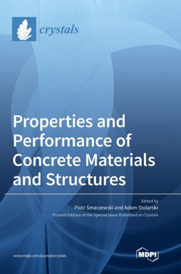 Properties And Performance Of Concrete Materials And Structures