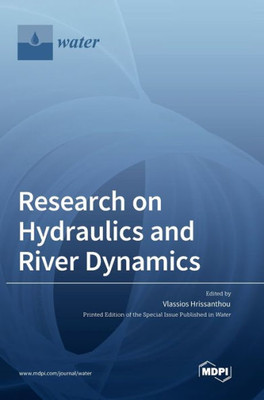 Research On Hydraulics And River Dynamics