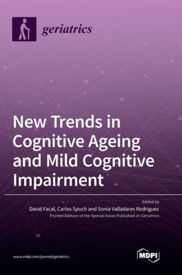 New Trends In Cognitive Ageing And Mild Cognitive Impairment