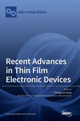 Recent Advances In Thin Film Electronic Devices