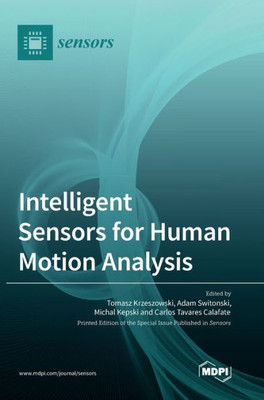 Intelligent Sensors For Human Motion Analysis