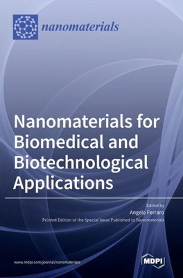 Nanomaterials For Biomedical And Biotechnological Applications