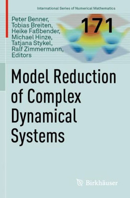 Model Reduction Of Complex Dynamical Systems (International Series Of Numerical Mathematics)