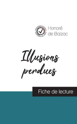Illusions Perdues (Fiche De Lecture Et Analyse Complète De L'Oeuvre) (French Edition)