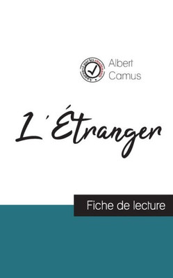 L'Étranger De Albert Camus (Fiche De Lecture Et Analyse Complète De L'Oeuvre) (French Edition)