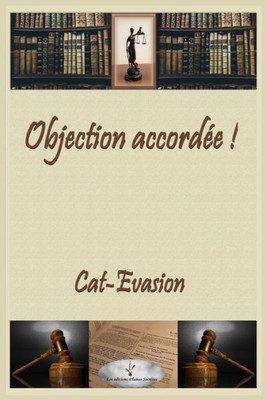 Objection Accordée ! (French Edition)
