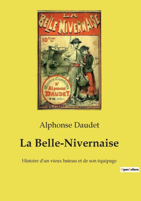 La Belle-Nivernaise: Histoire D'Un Vieux Bateau Et De Son Équipage (French Edition)