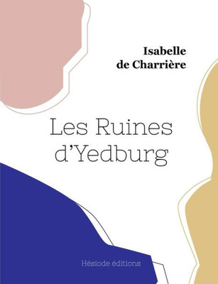 Les Ruines D'Yedburg (French Edition)