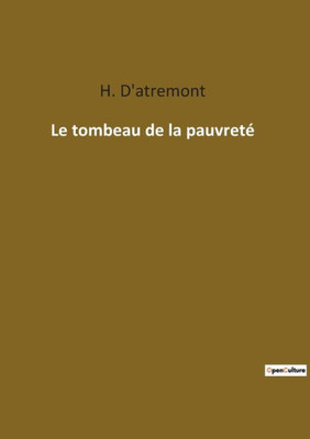 Le Tombeau De La Pauvreté (French Edition)