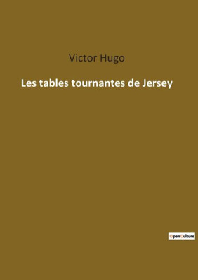 Les Tables Tournantes De Jersey (French Edition)