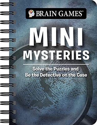 Brain Games Mini Mysteries: Solve The Puzzles And Be The Detective On The Case