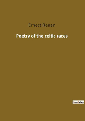 Poetry Of The Celtic Races (French Edition)