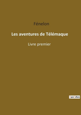 Les Aventures De Télémaque: Livre Premier (French Edition)