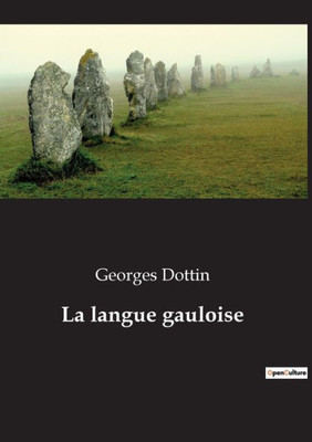 La Langue Gauloise (French Edition)