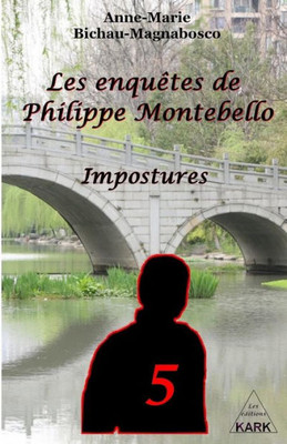 Les Enquêtes De Philippe Montebello (T5): Impostures (French Edition)