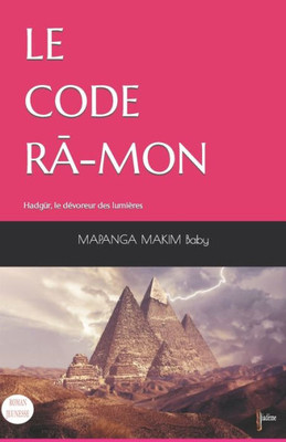 Le Code Ra-Mon: Hadgür, Le Dévoreur Des Lumières (French Edition)