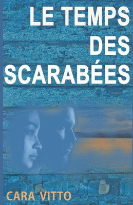 Le Temps Des Scarabées (French Edition)