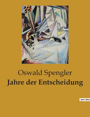 Jahre Der Entscheidung (German Edition)