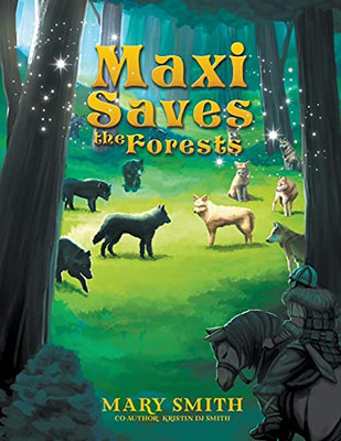 Maxi Saves The Forests