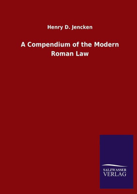 A Compendium Of The Modern Roman Law