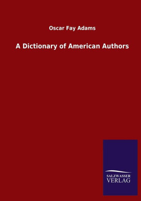 A Dictionary Of American Authors