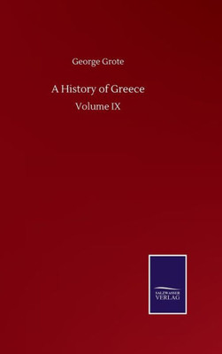 A History Of Greece: Volume Ix