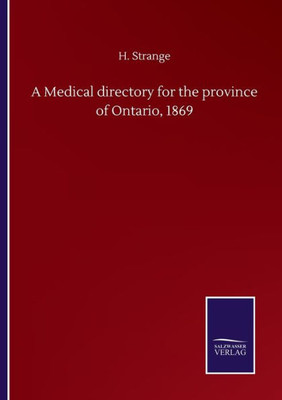 A Medical Directory For The Province Of Ontario, 1869