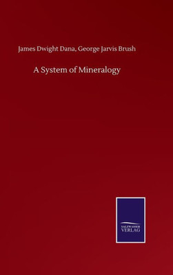 A System Of Mineralogy