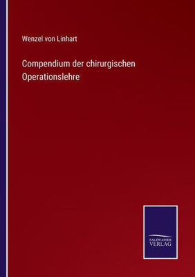 Compendium Der Chirurgischen Operationslehre (German Edition)