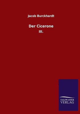 Der Cicerone: Iii. (German Edition)