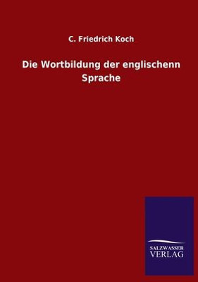 Die Wortbildung Der Englischenn Sprache (German Edition)