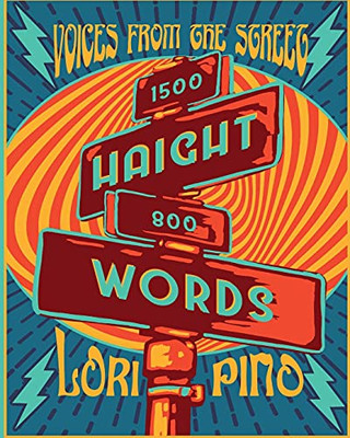 Haight Words: Voices From The Street (Paperback)