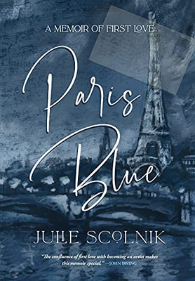Paris Blue: A Memoir Of First Love (Hardcover)