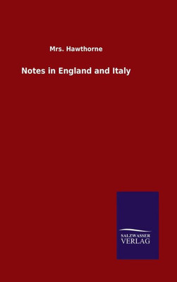 Notes In England And Italy