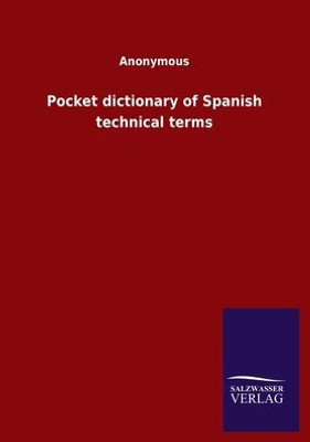 Pocket Dictionary Of Spanish Technical Terms