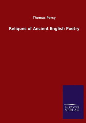 Reliques Of Ancient English Poetry