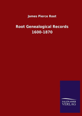 Root Genealogical Records 1600-1870