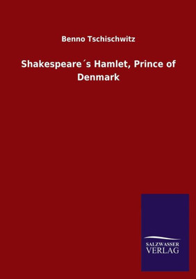 Shakespeare´S Hamlet, Prince Of Denmark