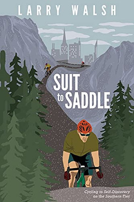 Suit To Saddle: Cycling To Self-Discovery On The Southern Tier