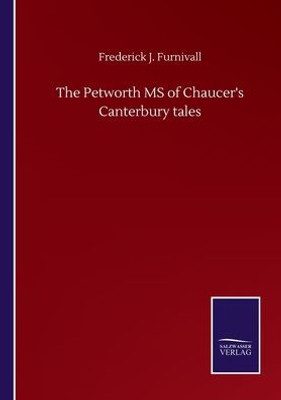 The Petworth Ms Of Chaucer's Canterbury Tales