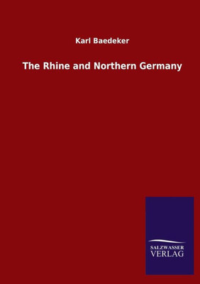 The Rhine And Northern Germany