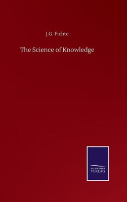 The Science Of Knowledge