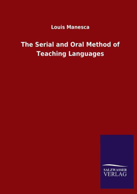 The Serial And Oral Method Of Teaching Languages
