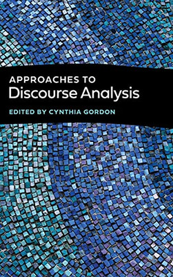 Approaches To Discourse Analysis (Georgetown University Round Table On Languages And Linguistics)