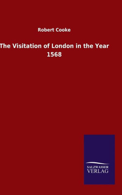 The Visitation Of London In The Year 1568