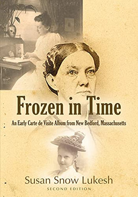 Frozen In Time: An Early Carte De Visite Album From New Bedford, Massachusetts