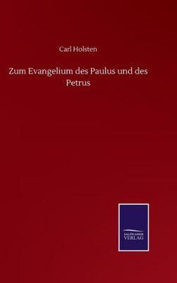 Zum Evangelium Des Paulus Und Des Petrus (German Edition)